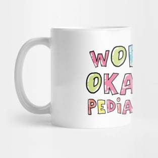 World's Okayest Pediatrician Gift Idea Mug